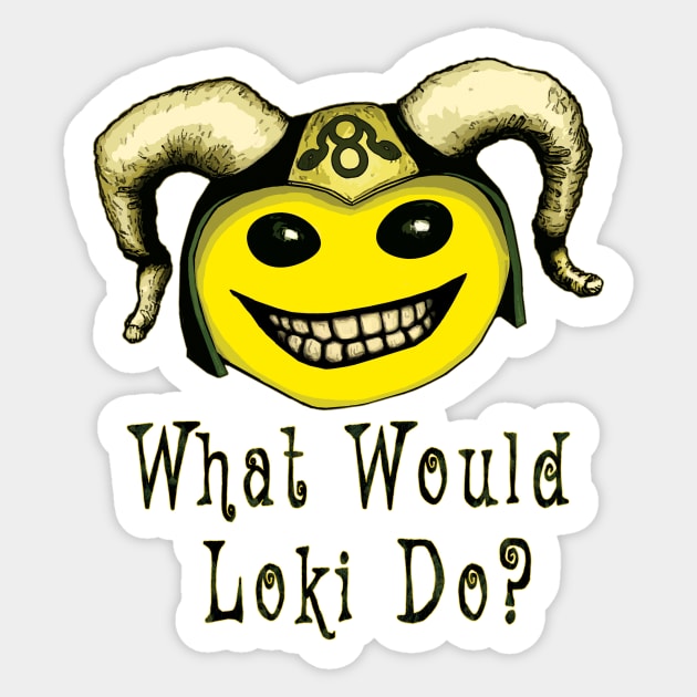 What Would Loki Do? Sticker by ArtistUndone 